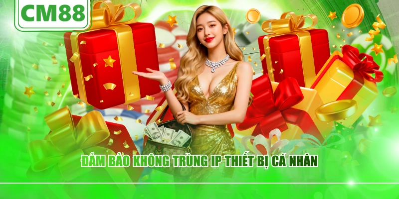 Đảm bảo không trùng IP thiết bị cá nhân
